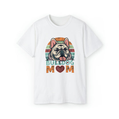 Bulldog Mom Shirt, Bulldog Mama, Gift for Bulldog Lover, Bulldog Mom t-shirt, Bulldog mom gift, English Bulldog Shirt,  Unisex  T Shirt