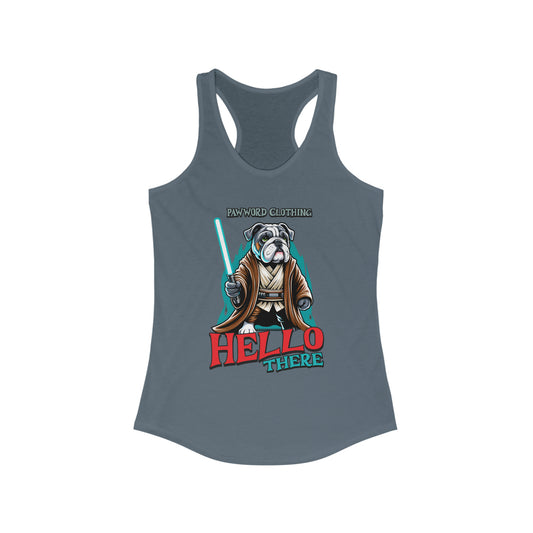Hello There - Jedi English Bulldog - PawWord Clothing - Women's Ideal Racerback Tank
