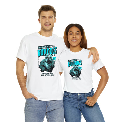 Time To Feed The Bulldogs - Funny t Shirt for English Bulldog Lovers