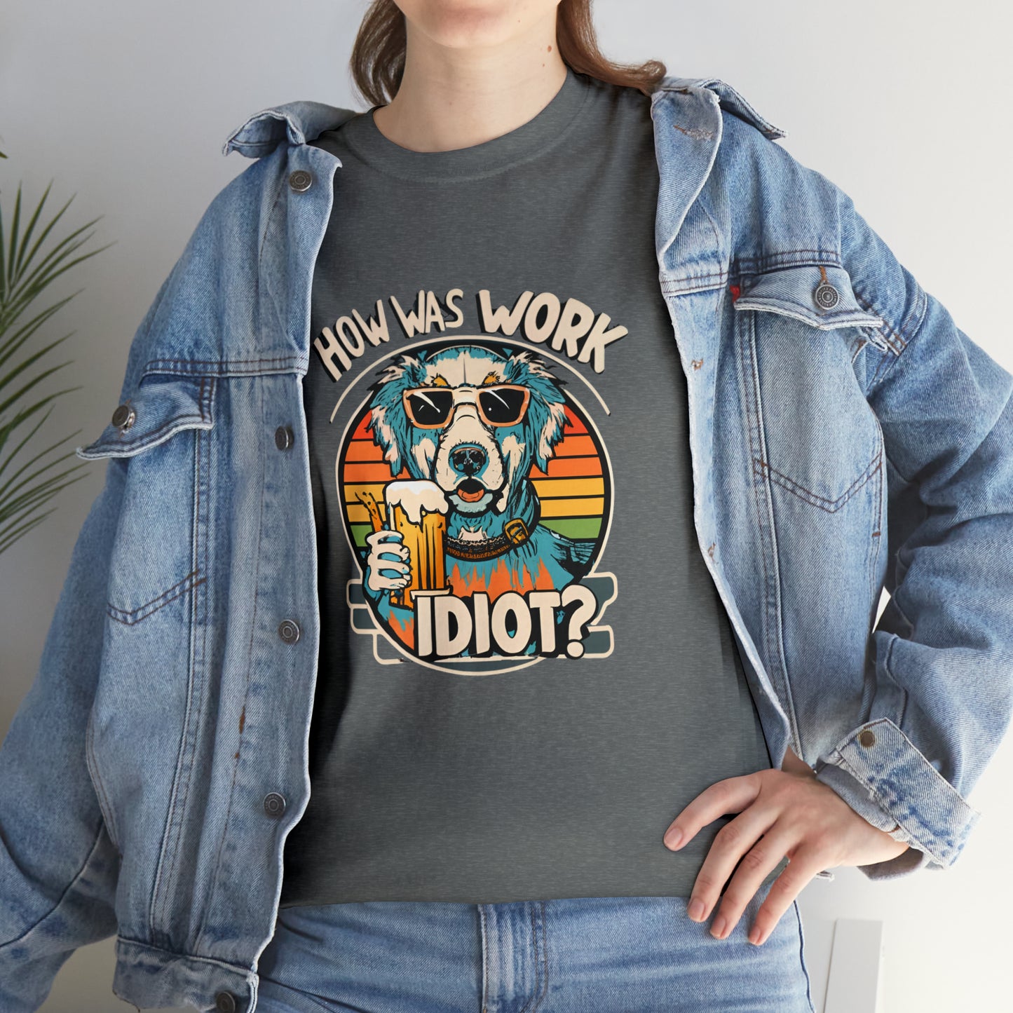 Golden Retriever - How was work idiot? Funny Dog T Shirt - Unisex Heavy Cotton Tee