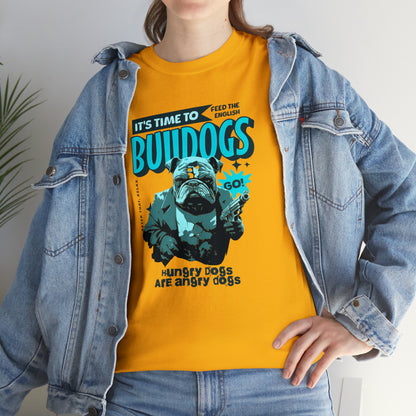 Time To Feed The Bulldogs - Funny t Shirt for English Bulldog Lovers