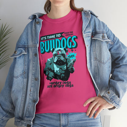 Time To Feed The Bulldogs - Funny t Shirt for English Bulldog Lovers