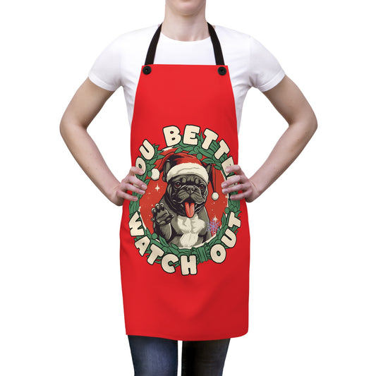 French Bulldog Christmas Apron - You Better Watch Out