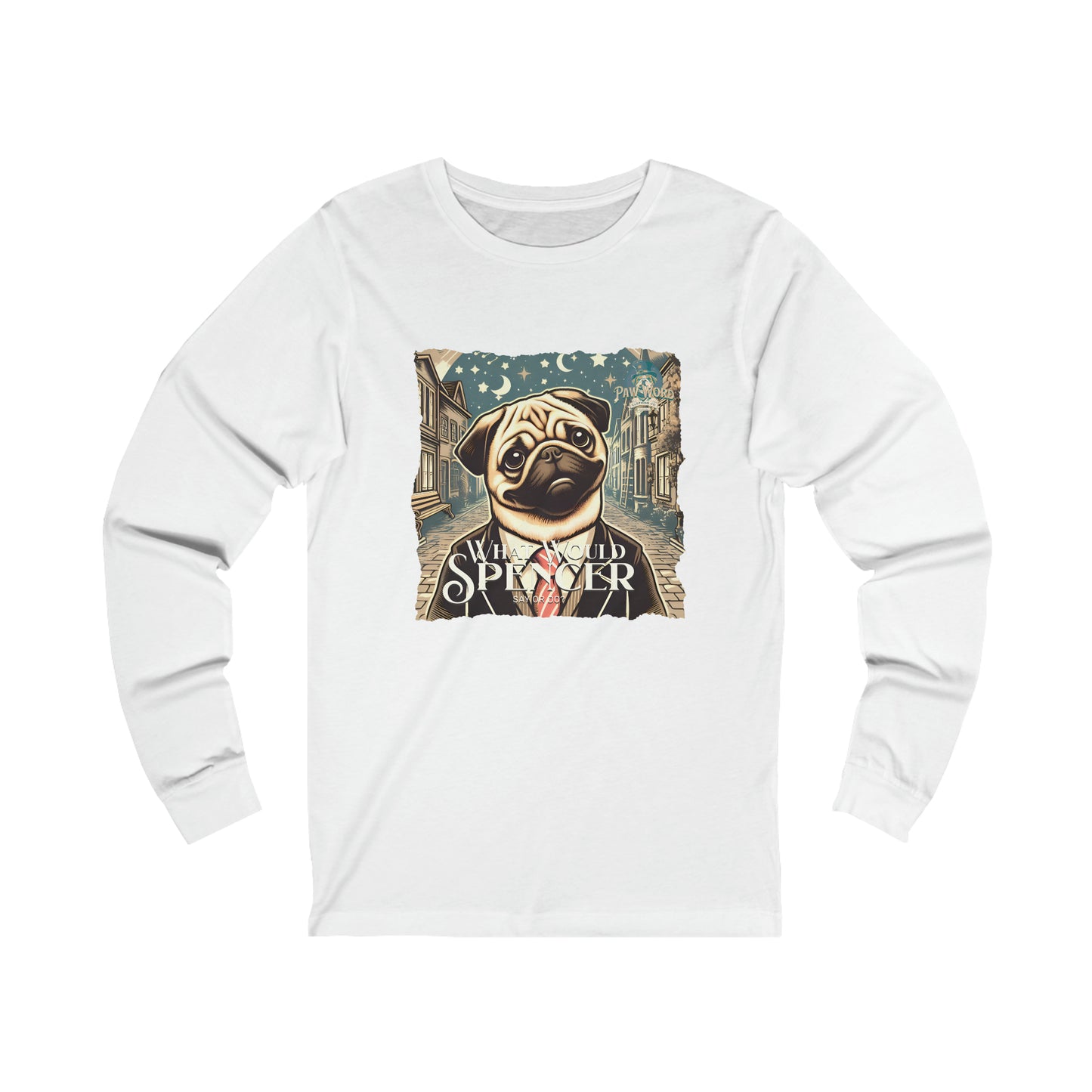 What Woudld Spencer Say or Do? Pug - PawWord - Unisex Jersey Long Sleeve Tee